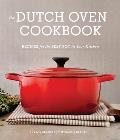 Dutch Oven Cookbook Recipes for the Best Pot in Your Kitchen