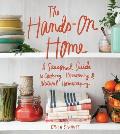 The Hands-On Home: A Seasonal Guide to Cooking, Preserving, and Natural Homekeeping