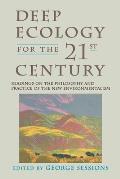 Deep Ecology for the Twenty First Century