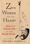 Zen Words for the Heart Hakuins Commentary on the Heart Sutra