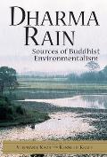 Dharma Rain Sources of Buddhist Environmtalism