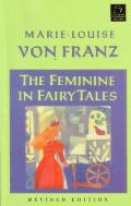 Feminine In Fairy Tales Revised Ed