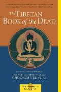 Tibetan Book of the Dead The Great Liberation Through Hearing in the Bardo
