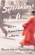 Saffron Days in L A Tales of a Buddhist Monk in America
