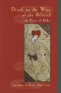 Drunk on the Wine of the Beloved Poems of Hafiz
