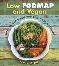 Low Fodmap & Vegan What to Eat When You Cant Eat Anything