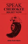 Speak Cherokee Right Now