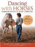 Dancing with Horses Communication with Body Language