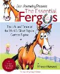 The Essential Fergus the Horse: The Life and Times of the World's Favorite Cartoon Equine