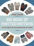 Jorid Linviks Big Book of Knitted Mittens 45 Distinctive Scandinavian Patterns