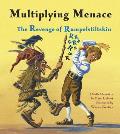Multiplying Menace The Revenge of Rumpelstiltskin