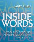 Inside Words Tools for Teaching Academic Vocabulary Grades 4 12 With CDROM