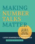 Making Number Talks Matter Developing Mathematical Practices & Deepening Understanding Grades 4 10