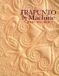 Trapunto by Machine - Print on Demand Edition