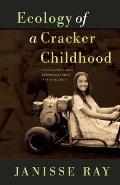 Ecology Of A Cracker Childhood 15th Anniversary Edition