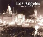Los Angeles Then & Now