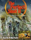 The Perfect Shot: A Complete Revision of the Shot Placement for African Big Game