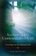 Answering the Contemplative Call First Steps on the Mystical Path