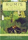 Rumis Little Book of Love & Laughter Teaching Stories & Fables