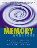 Memory Workbook Breakthrough Techniques to Exercise Your Brain & Improve Your Memory