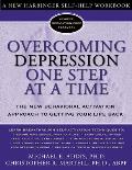 Overcoming Depression One Step at a Time The New Behavioral Activation Approach to Getting Your Life Back
