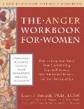 Anger Workbook for Women How to Keep Your Anger from Undermining Your Self Esteem Your Emotional Balance & Your Relationships