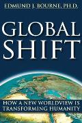 Global Shift How a New Worldview Is Transforming Humanity
