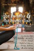 Buddha & the Borderline A Memoir