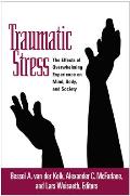 Traumatic Stress The Effects of Overwhelming Experience on Mind Body & Society