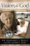 Vision for God The Story of Dr Margaret Brand