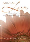 Above All, Love: Reflections on the Greatest Commandment