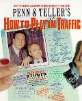 Penn & Tellers How to Play in Traffic