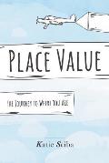 Place Value: The Journey to Where You Are