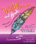 Wild Women and Books: Bibliophiles, Bluestockings & Prolific Pens (Gift for Women, Feminist Book, Stories of Female Authors and Famous Women