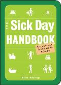 The Sick Day Handbook: Strategies and Techniques for Faking It