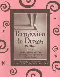 Permission to Dream Journal: Write, Collage, and Play Your Way to Living the Life of Your Dreams