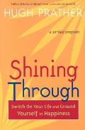 Shining Through: Switch on Your Life and Ground Yourself in Happiness