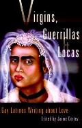Virgins Guerrillas & Locas Gay Latino