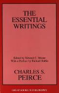 Charles S. Peirce: The Essential Writings