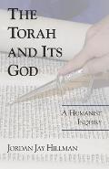Torah & Its God A Humanist Inquiry