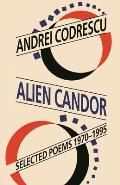 Alien Candor Selected Poems 1970 1995