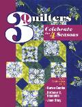 3 Quilters Celebrate The 4 Seasons By