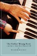 Perfect Wrong Note Learning to Trust Your Musical Self