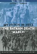 My Hitch in Hell: The Bataan Death March