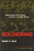 Soldiering: Observations from Korea, Vietnam, and Safe Places