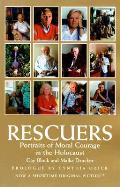 Rescuers Portraits Of Moral Courage In T