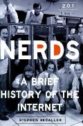 Nerds 2.0.1 A Brief History Of The Internet
