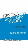 Genesis and the Moses Story: Israel's Dual Origins in the Hebrew Bible