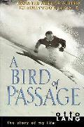 Bird Of Passage The Story Of My Life