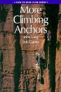 More Climbing Anchors How To Rock Climb